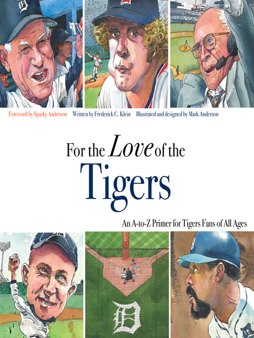 Title details for For the Love of the Tigers by Frederick C.  Klein - Available